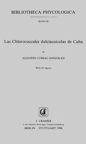 Comas Gonzáles |  Las Chlorococcales dulciacuícolas de Cuba | Buch |  Sack Fachmedien