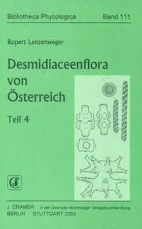 Lenzenweger |  Desmidiaceenflora von Österreich | Buch |  Sack Fachmedien