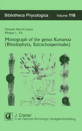 Necchi Junior / Vis |  Monograph of the genus Kumanoa (Rhodophyta, Batrachospermales) | Buch |  Sack Fachmedien