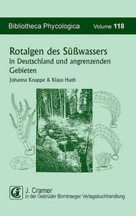 Knappe / Huth |  Rotalgen des Süßwassers in Deutschland und in angrenzenden Gebieten | Buch |  Sack Fachmedien