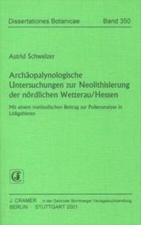 Schweizer | Archäopalynologische Untersuchungen zur Neolithisierung der nördlichen Wetterau /Hessen | Buch | 978-3-443-64262-4 | sack.de