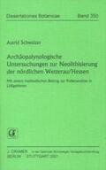 Schweizer |  Archäopalynologische Untersuchungen zur Neolithisierung der nördlichen Wetterau /Hessen | Buch |  Sack Fachmedien