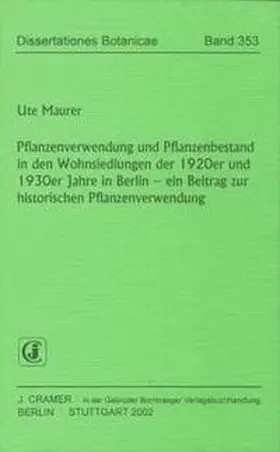 Maurer |  Pflanzenverwendung und Pflanzenbestand in den Wohnsiedlungen der 1920er und 1930er Jahre in Berlin | Buch |  Sack Fachmedien