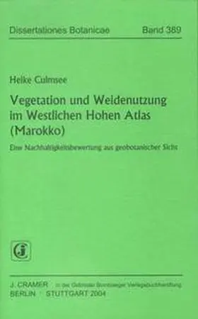 Culmsee |  Vegetation und Weidenutzung im Westlichen Hohen Atlas (Marokko) | Buch |  Sack Fachmedien