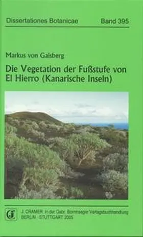 Gaisberg |  Die Vegetation der Fußstufe von El Hierro (Kanarische Inseln) | Buch |  Sack Fachmedien