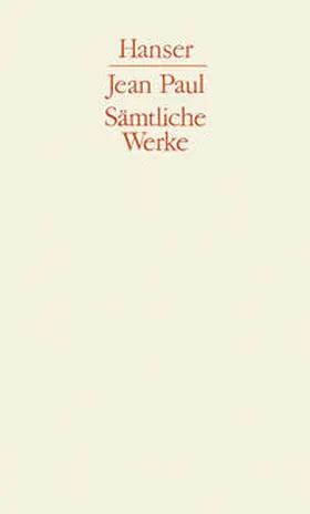 Paul / Miller / Schmidt-Biggemann |  Sämtliche Werke | Buch |  Sack Fachmedien