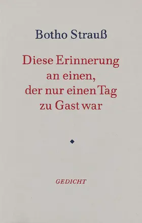 Strauß |  Diese Erinnerung an einen, der nur einen Tag zu Gast war | Buch |  Sack Fachmedien