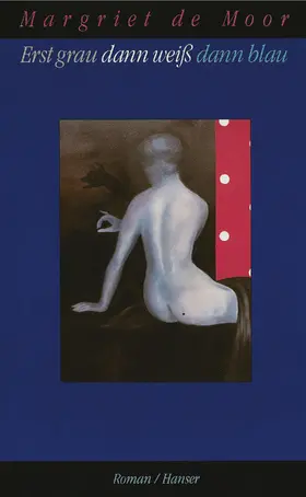 de Moor |  Erst grau dann weiß dann blau | Buch |  Sack Fachmedien