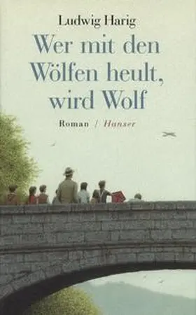Harig |  Wer mit den Wölfen heult, wird Wolf | Buch |  Sack Fachmedien