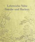 Miller / Nordhoff |  Lehrreiche Nähe. Goethe und Hackert | Buch |  Sack Fachmedien
