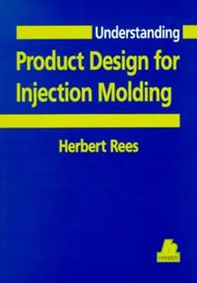 Rees / Immergut |  Understanding Product Design for Injection Molding | Buch |  Sack Fachmedien