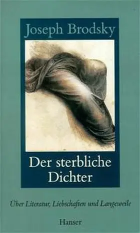 Brodsky |  Der sterbliche Dichter | Buch |  Sack Fachmedien