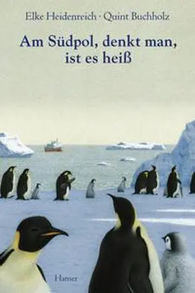 Heidenreich |  Am Südpol, denkt man, ist es heiß | Buch |  Sack Fachmedien