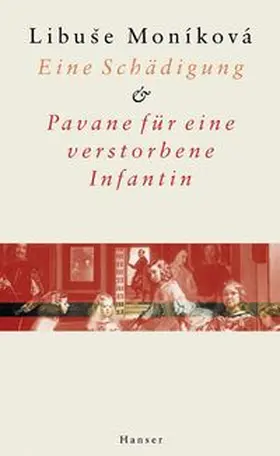 Moníková |  Eine Schädigung und Pavane für eine verstorbene Infantin | Buch |  Sack Fachmedien