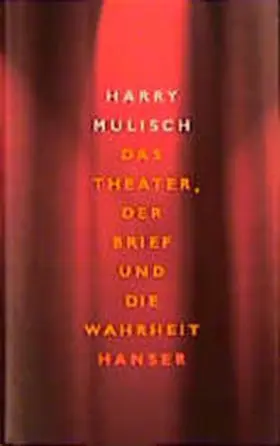 Mulisch |  Das Theater, der Brief und die Wahrheit | Buch |  Sack Fachmedien