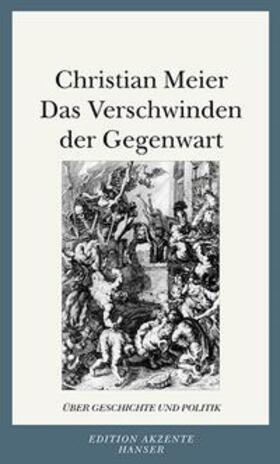Meier | Das Verschwinden der Gegenwart | Buch | 978-3-446-19996-5 | sack.de