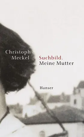 Meckel |  Suchbild. Meine Mutter | Buch |  Sack Fachmedien