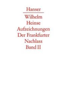 Bernauer / Heinse / Wittstock |  Heinse: Aufzeichnungen 2 | Buch |  Sack Fachmedien