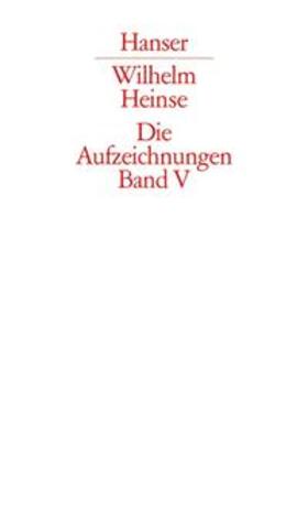 Bernauer / Heinse / Bungarten |  Heinse: Aufzeichnungen 5 | Buch |  Sack Fachmedien