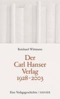 Wittmann |  Der Carl Hanser Verlag 1928-2003 | Buch |  Sack Fachmedien