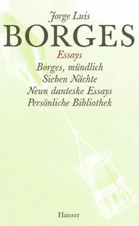 Haefs / Arnold / Borges |  Gesammelte Werke in zwölf Bänden.Band 4: Der Essays vierter Teil | Buch |  Sack Fachmedien