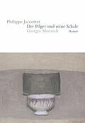 Jaccottet |  Der Pilger und seine Schale | Buch |  Sack Fachmedien