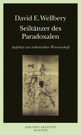 Wellbery |  Seiltänzer des Paradoxalen | Buch |  Sack Fachmedien