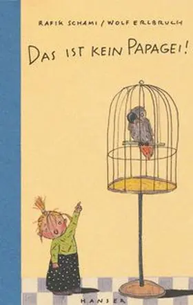 Schami / Erlbruch |  Das ist kein Papagei! | Buch |  Sack Fachmedien
