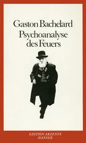Bachelard |  Psychoanalyse des Feuers | Buch |  Sack Fachmedien