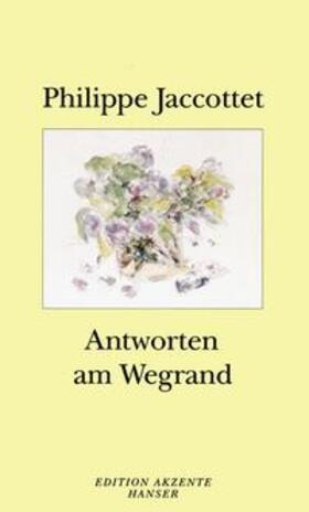 Jaccottet | Antworten am Wegrand | Buch | 978-3-446-20954-1 | sack.de