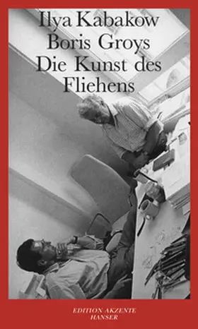 Kabakow / Groys |  Die Kunst des Fliehens | Buch |  Sack Fachmedien