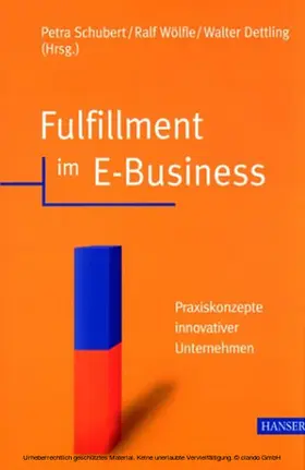 Schubert / Wölfle |  Fulfillment im E-Business: Praxiskonzepte innovativer Unternehmen | eBook | Sack Fachmedien