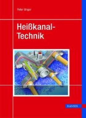 Unger | Heißkanal-Technik | Buch | 978-3-446-22585-5 | sack.de
