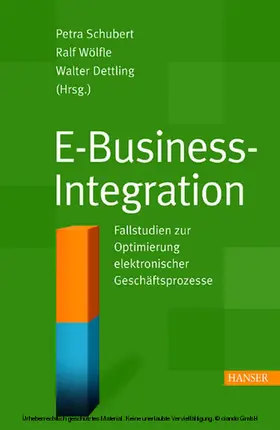 Schubert / Wölfle |  E-Business-Integration: Fallstudien zur Optimierung elektronischer Geschäftsprozesse | eBook | Sack Fachmedien