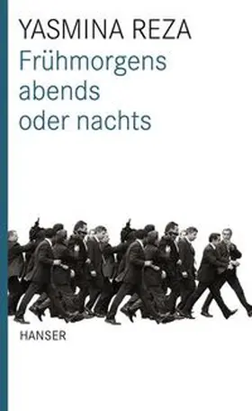 Reza |  Frühmorgens, abends oder nachts | Buch |  Sack Fachmedien