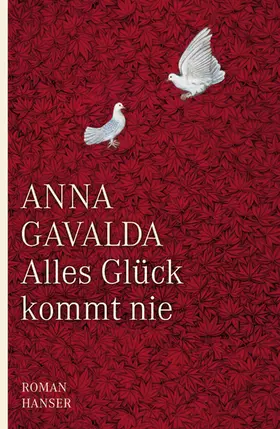 Gavalda |  Alles Glück kommt nie | Buch |  Sack Fachmedien