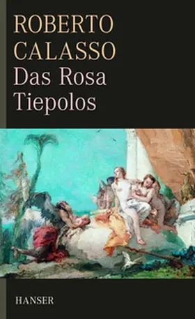 Calasso |  Das Rosa Tiepolos | Buch |  Sack Fachmedien