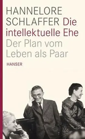 Schlaffer |  Die intellektuelle Ehe | Buch |  Sack Fachmedien