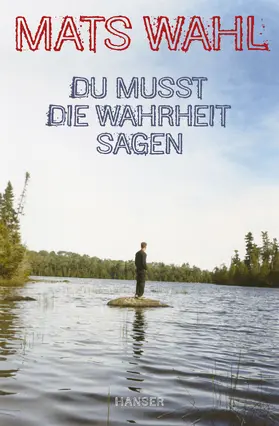 Wahl |  Du musst die Wahrheit sagen | Buch |  Sack Fachmedien