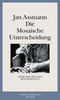 Assmann |  Die Mosaische Unterscheidung oder der Preis des Monotheismus | Buch |  Sack Fachmedien