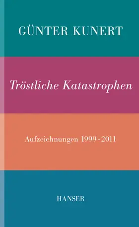 Kunert / Witt |  Tröstliche Katastrophen | Buch |  Sack Fachmedien