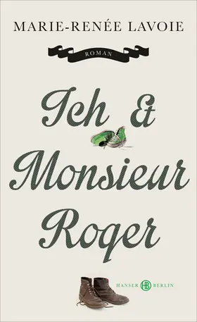 Lavoie |  Ich und Monsieur Roger | Buch |  Sack Fachmedien