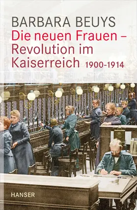 Beuys |  Die neuen Frauen - Revolution im Kaiserreich | eBook | Sack Fachmedien