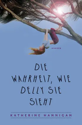 Hannigan |  Die Wahrheit, wie Delly sie sieht | eBook | Sack Fachmedien