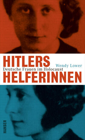 Lower |  Lower, W: Hitlers Helferinnen | Buch |  Sack Fachmedien