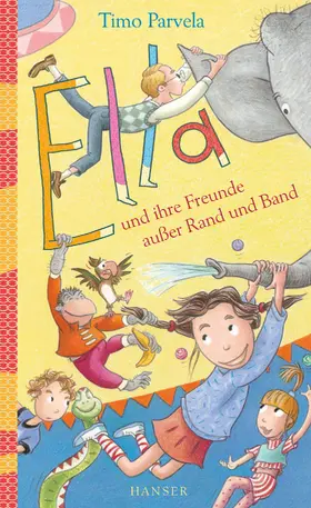 Parvela |  Ella und ihre Freunde außer Rand und Band. Bd. 10 | Buch |  Sack Fachmedien