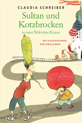 Schreiber | Sultan und Kotzbrocken in einer Welt ohne Kissen | Buch | 978-3-446-24636-2 | sack.de