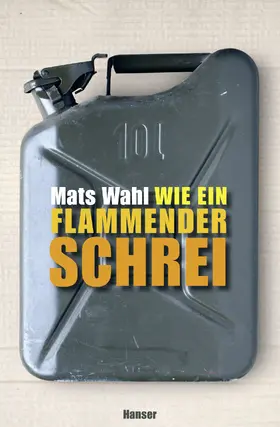 Wahl |  Wie ein flammender Schrei | Buch |  Sack Fachmedien