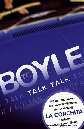 Boyle |  Talk, Talk. Roman (erweiterte Ausgabe) | eBook | Sack Fachmedien