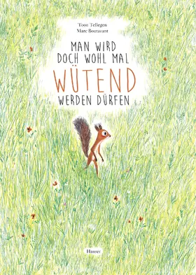 Tellegen / Boutavant |  Man wird doch wohl mal wütend werden dürfen | Buch |  Sack Fachmedien